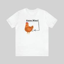 Guess What? Chicken Butt Unisex T-Shirt